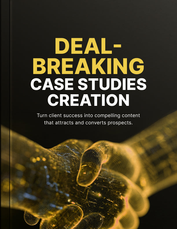 Deal-Breaking Case Studies Creation