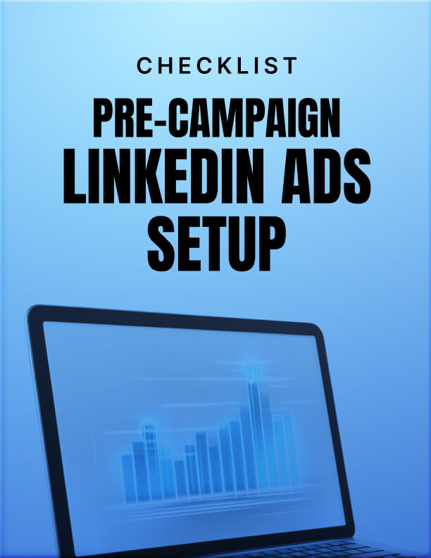 Pre-Campaign LinkedIn Ads Setup