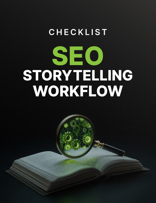 The Complete SEO Storytelling Workflow