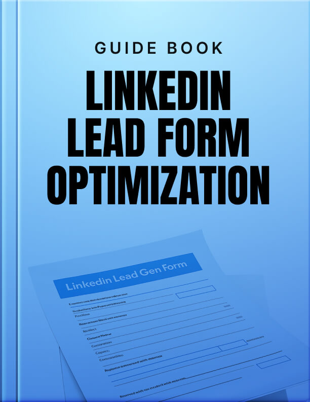 LinkedIn Lead Form Optimization