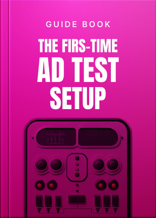 The First-Time Ad Test Setup