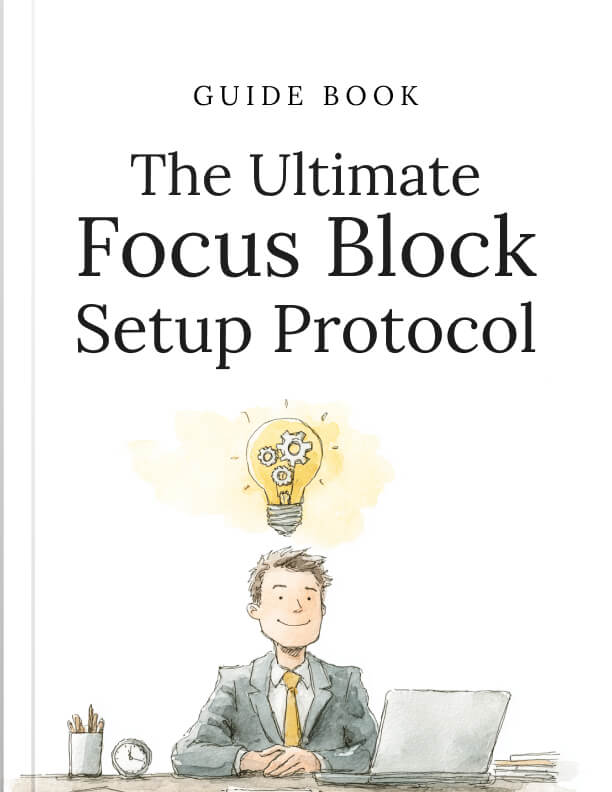 The Ultimate Focus Block Setup Protocol