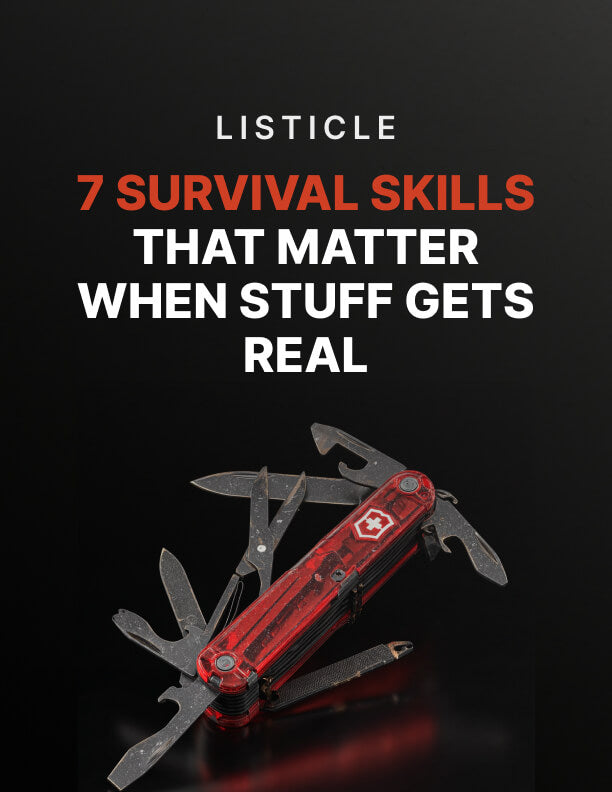 7 Survival Skills that Matter when Stuff Gets Real