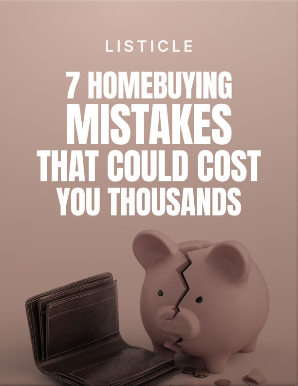 7 Homebuying Mistakes That Could Cost You Thousands
