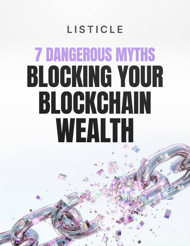 7 Dangerous Myths Blocking Your Blockchain Wealth