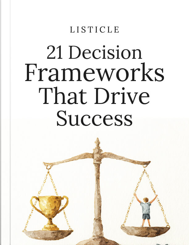 21 Decision Frameworks That Drive Success