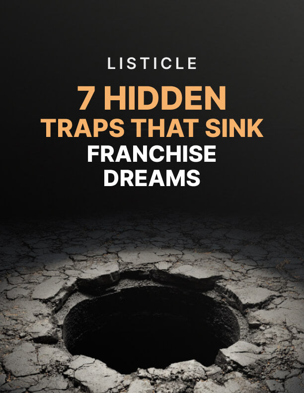 7 Hidden Traps That Sink Franchise Dreams