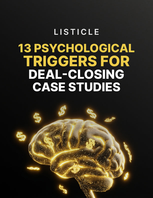 13 Psychological Triggers for Deal-Closing Case Studies