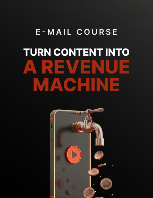 Turn Your Content into a Revenue Machine