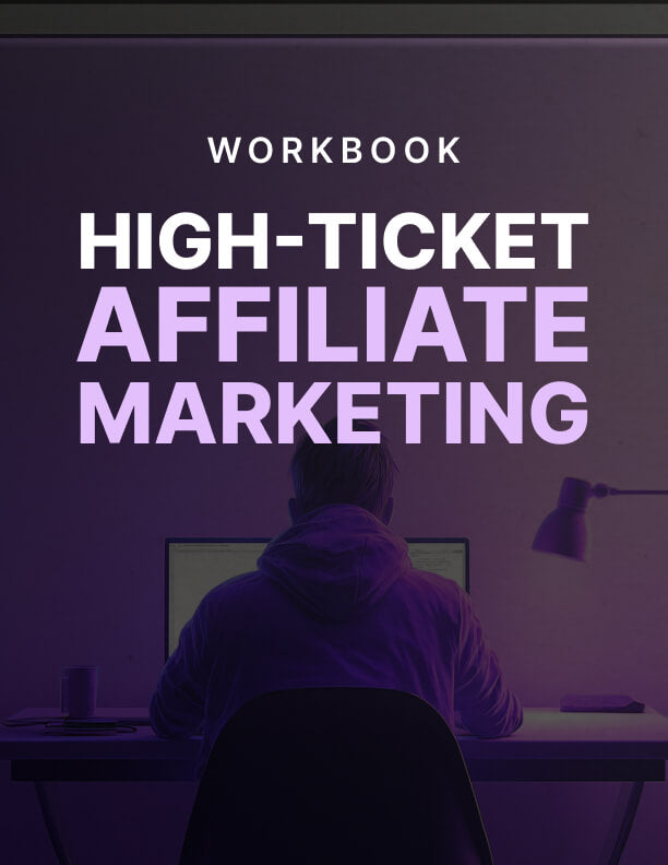 High-Ticket Affiliate Marketing - Workbook