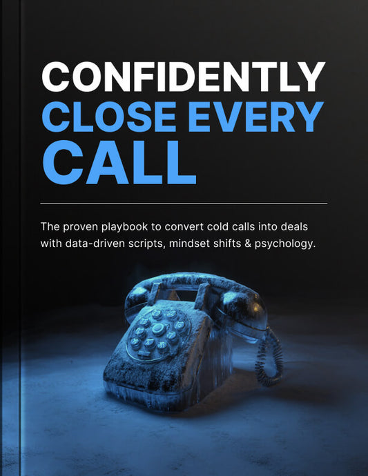 Confidently Close Every Call - Ebook