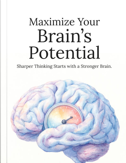 Maximize Your Brain’s Potential