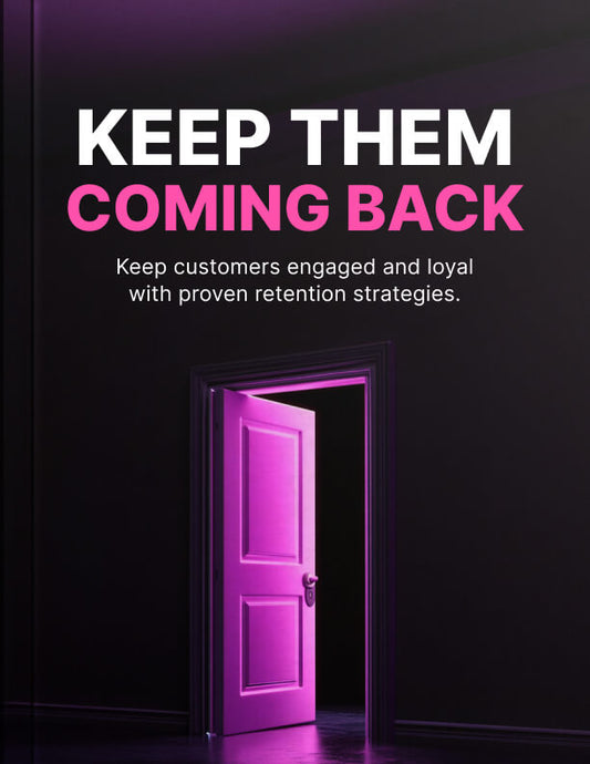 Keep Them Coming Back