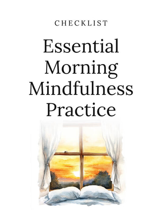 Essential Morning Mindfulness Practice