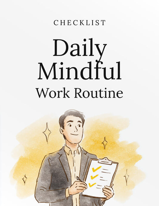 Daily Mindful Work Routine