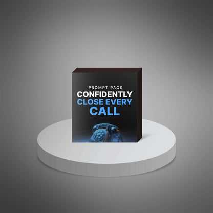 Confidently Close Every Call - Prompts