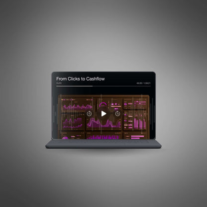 From Clicks to Cashflow