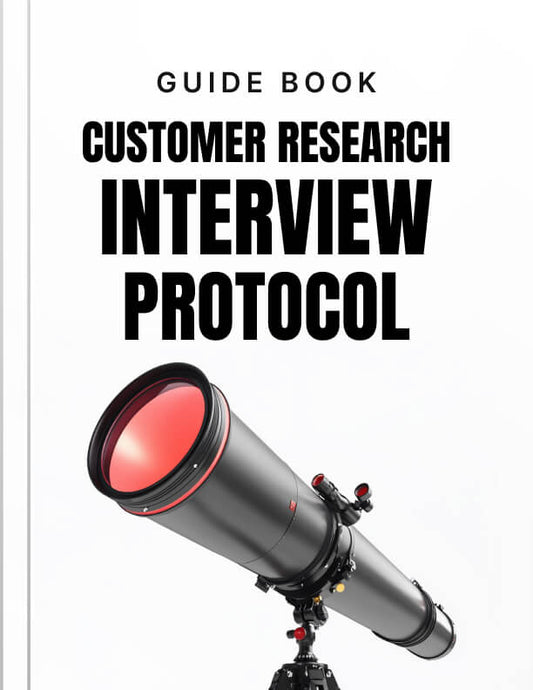 Customer Research Interview Protocol