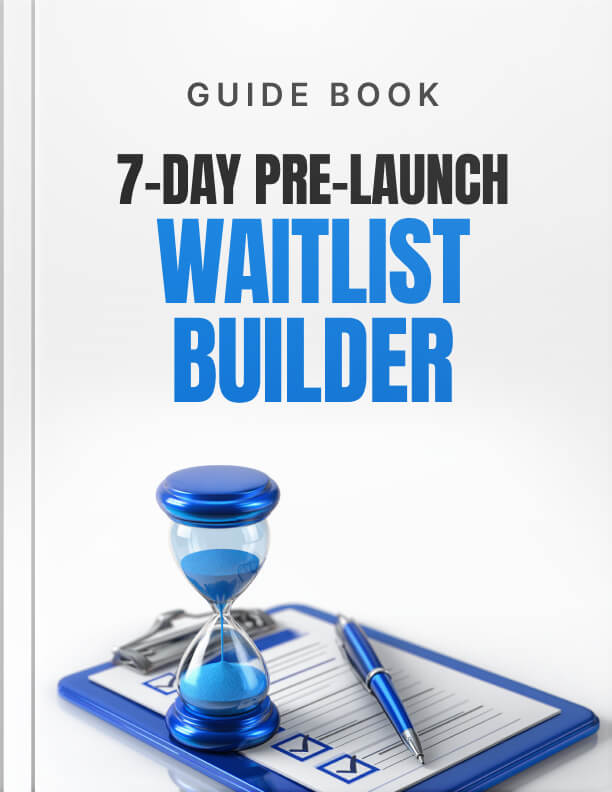 A 7-Day Pre-Launch Waitlist Builder
