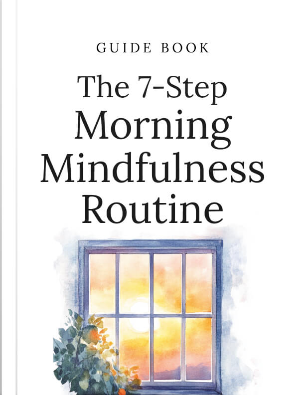 The 7-Step Morning Mindfulness Routine