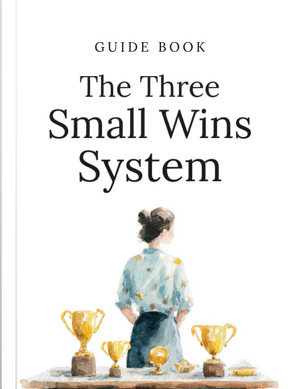 The Three Small Wins System