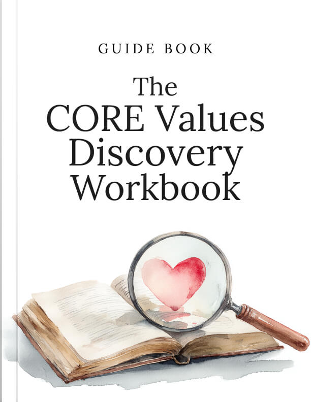 The CORE Values Discovery Workbook