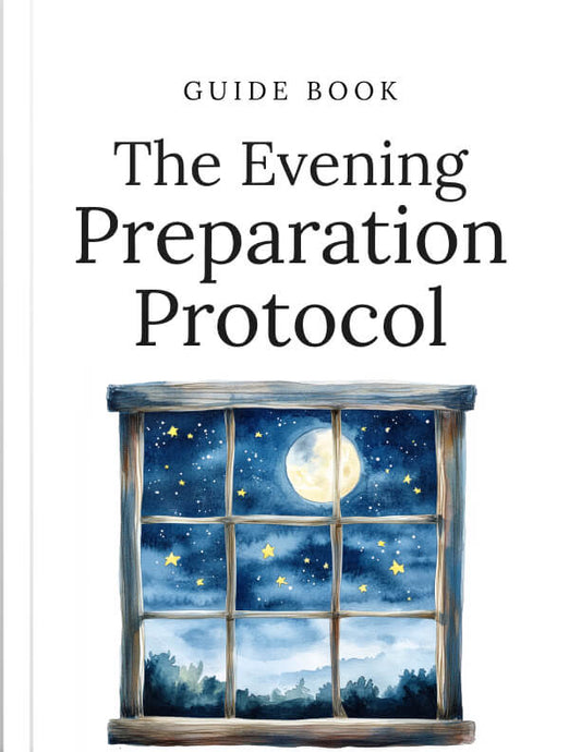 The Evening Preparation Protocol