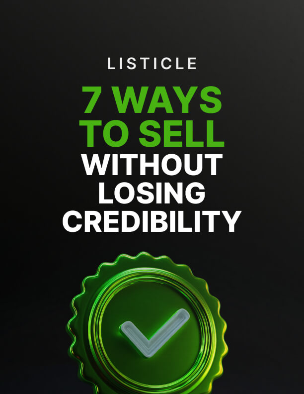 7 Ways to Sell Without Losing Credibility