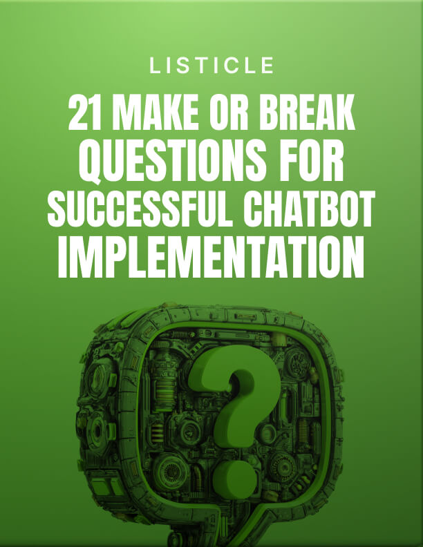 21 Make or Break Questions for Successful Chatbot Adoption