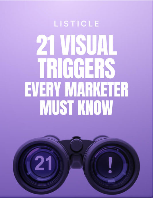 21 Visual Triggers Every Marketer Must Know