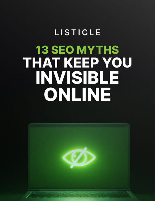 13 SEO Myths That Keep You Invisible Online