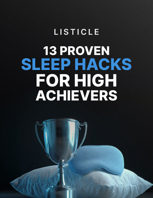 13 Proven Sleep Hacks for High Achievers