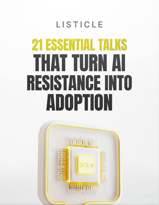 21 Essential Talks That Turn AI Resistance Into Adoption