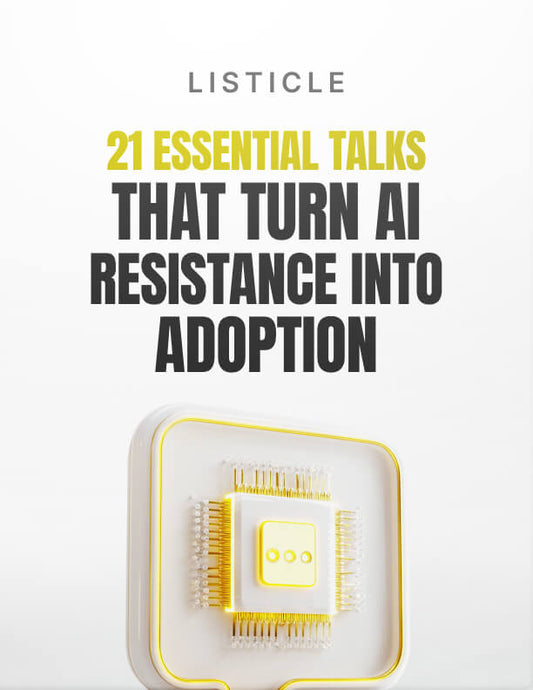 21 Essential Talks That Turn AI Resistance Into Adoption