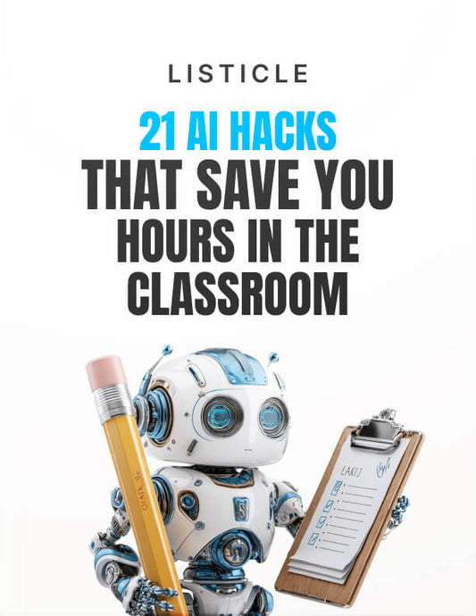 21 AI Hacks That Save You Hours in the Classroom