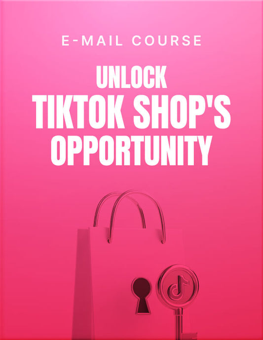 Unlock TikTok Shop's Opportunity