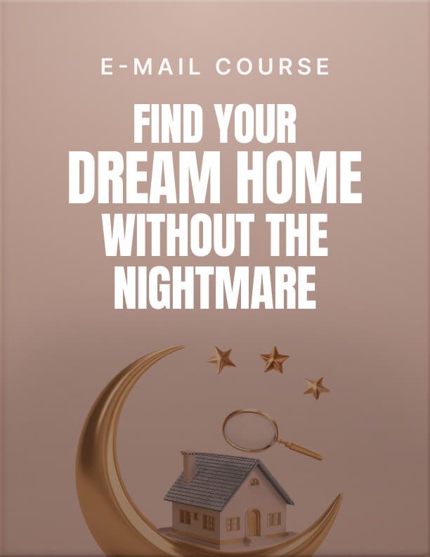 Find Your Dream Home Without the Nightmare