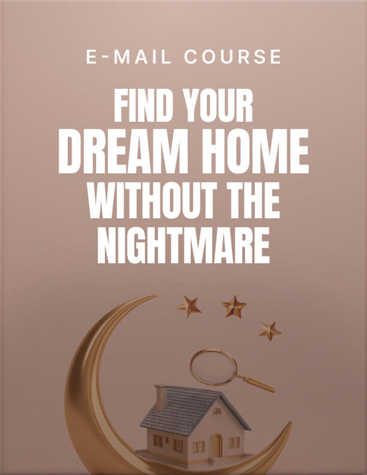 Find Your Dream Home Without the Nightmare