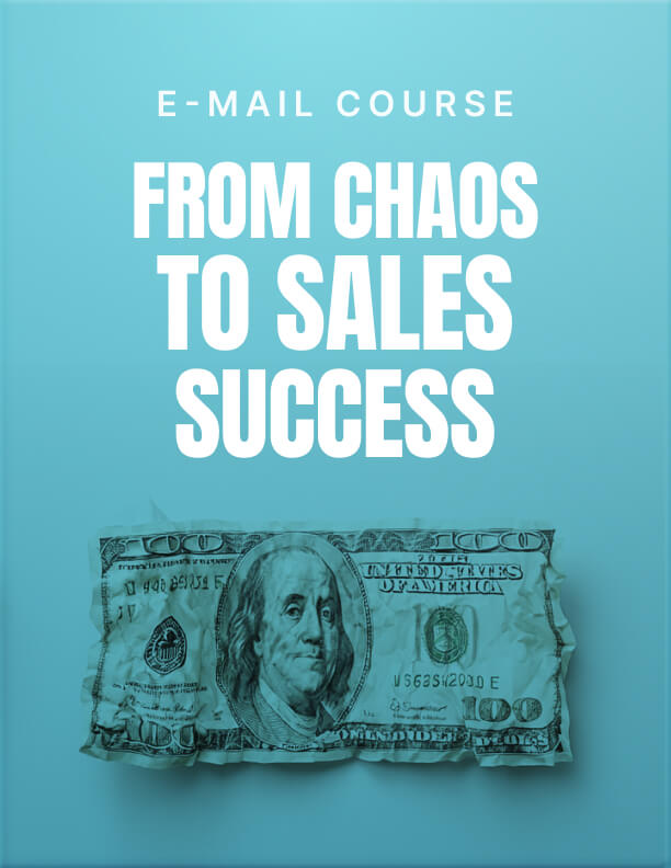 From Chaos to Sales Success