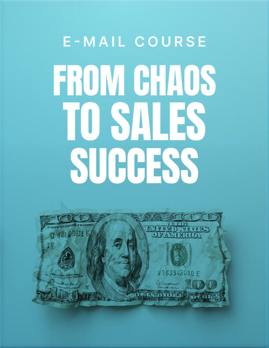 From Chaos to Sales Success