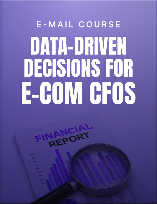 Data-Driven Decisions for E-Commerce CFOs