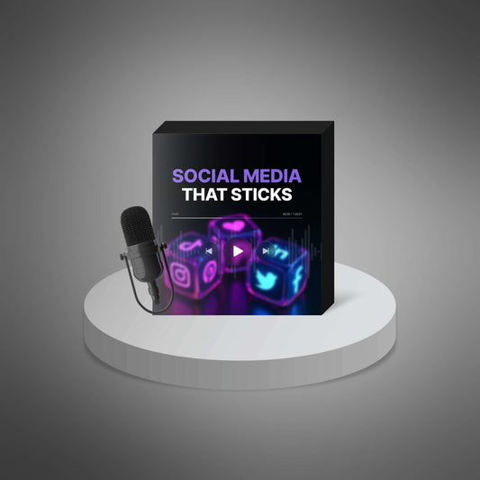 Social Media That Sticks