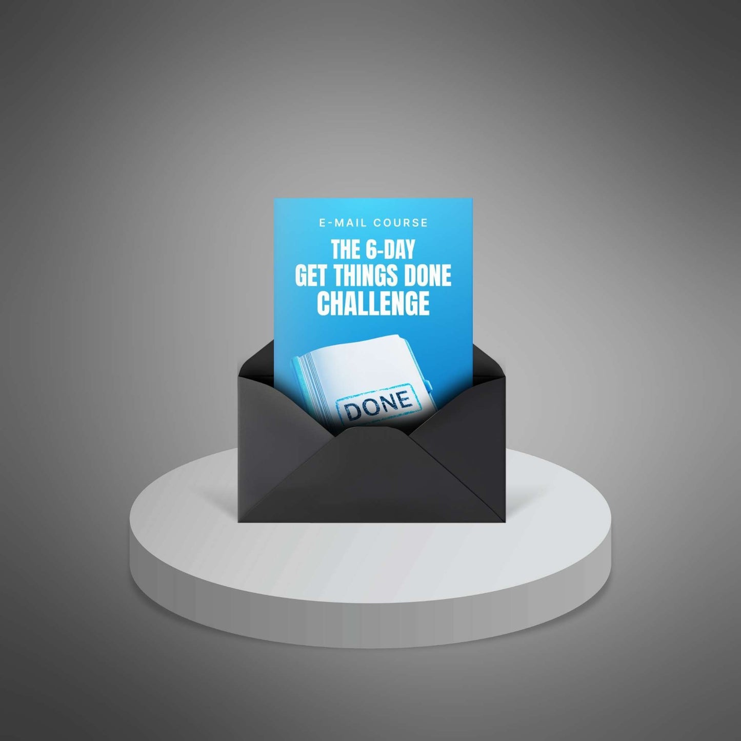 The 6-Day Get Things Done Challenge