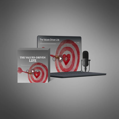 The Values-Driven Life