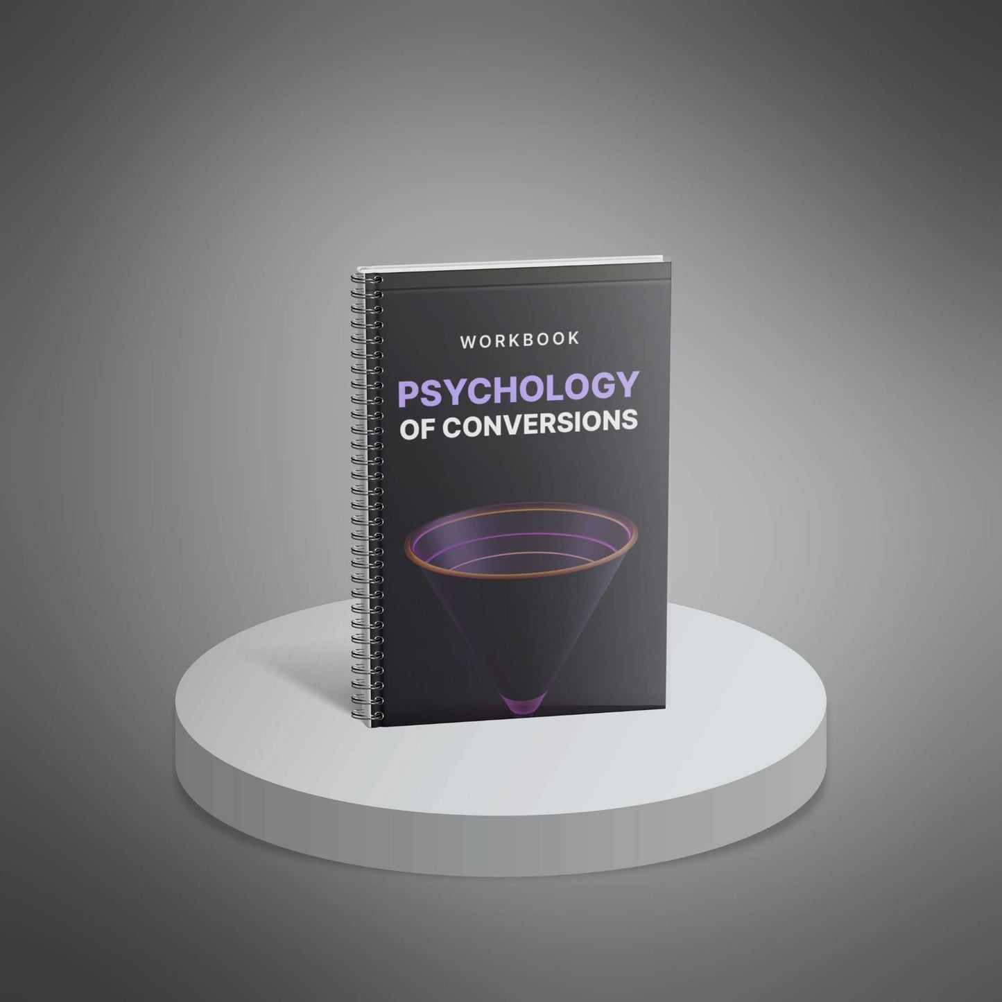 The Psychology of Conversions - Workbook