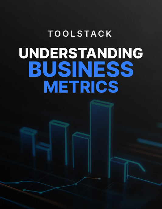 Understanding Business Metrics - Toolstack