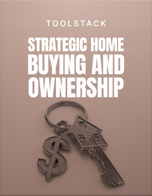 Strategic Home Buying and Ownership